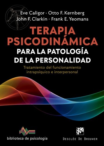Terapia psicodinámica para la patología de la personalidad. Tratamiento del funcionamiento intrapsíquico e inter