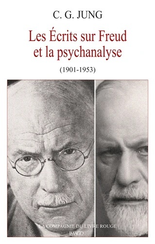 Les écrits sur Freud et la psychanalyse - Intégrale (1901-1939)