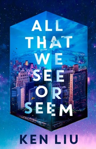 All That We See or Seem