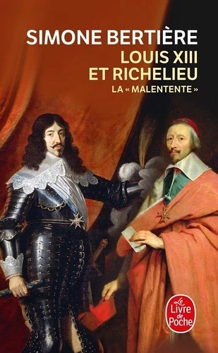Louis XIII et Richelieu: La "Malentente"