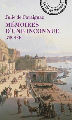 Mémoires d'une inconnue. 1780-1816