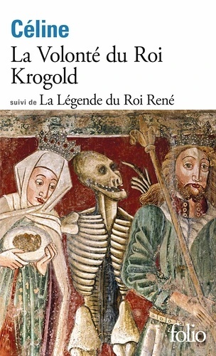 La Volonté du Roi Krogold ; La Légende du Roi René