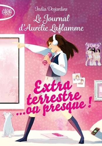 Le Journal d'Aurélie Laflamme Tome 1: Extraterrestre... ou presque !