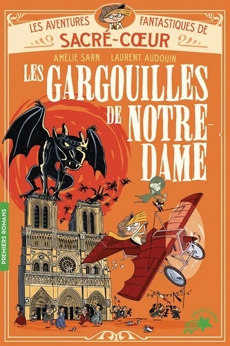 Les Aventures fantastiques de Sacré-Coeur - Les Gargouilles de Notre Dame