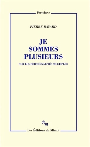Je sommes plusieurs. Sur les personnalités multiples
