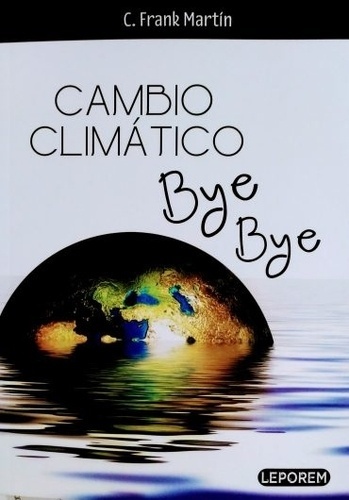 Cambio climático Bye Bye
