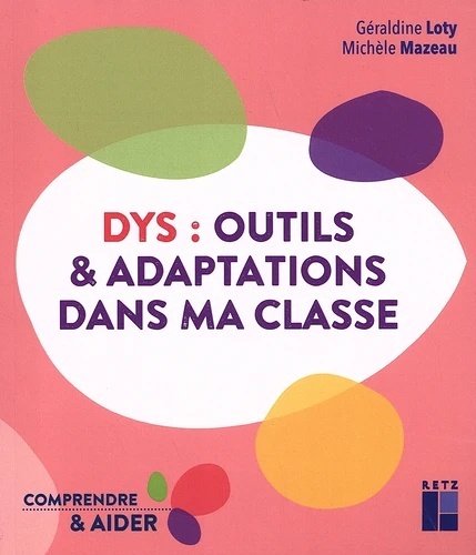 Dys : outils x{0026} adaptations dans ma classe