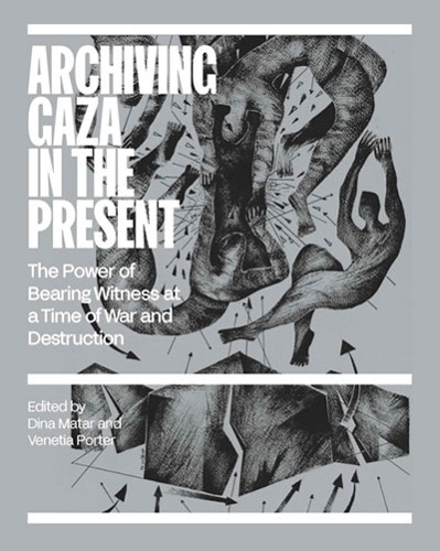 Archiving Gaza in the Present