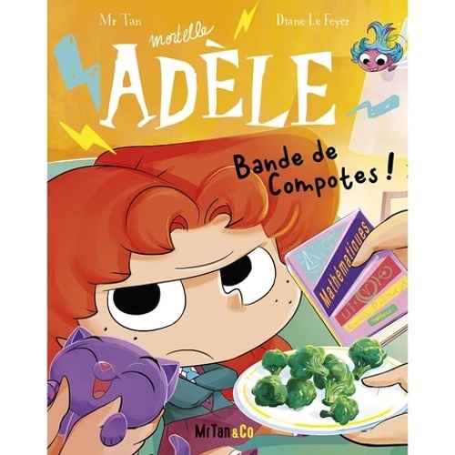 Mortelle Adèle Tome 22. Bande de compotes !