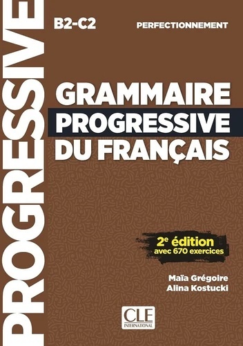 Grammaire progressive du français. Perfectionnement. B2-C2 2e édition