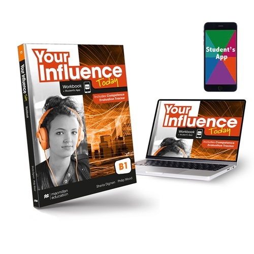 YOUR INFLUENCE TODAY B1 Workbook, Competence Evaluation Tracker y Student's App