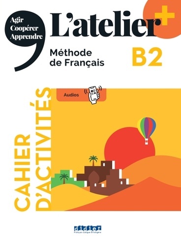 L'atelier+ B2. Cahier d'activités+ app