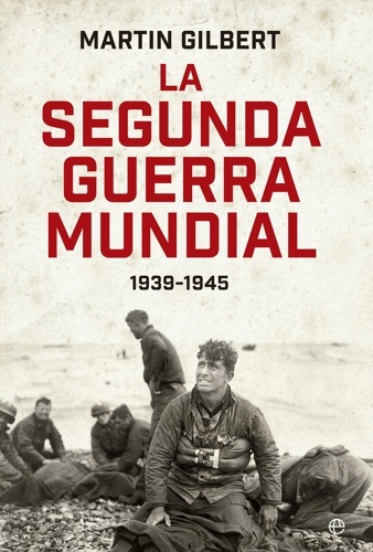 La segunda guerra mundial(Martin Gilbert). Edición 80 Aniversario