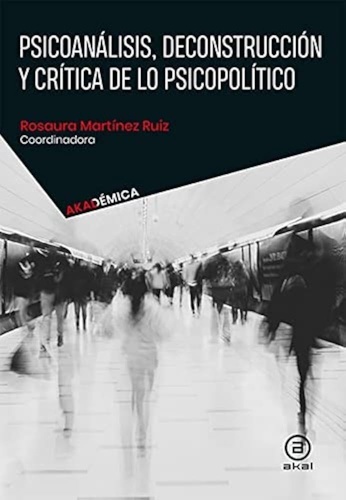 Psicoanálisis, deconstrucción y crítica de lo psicopolítico