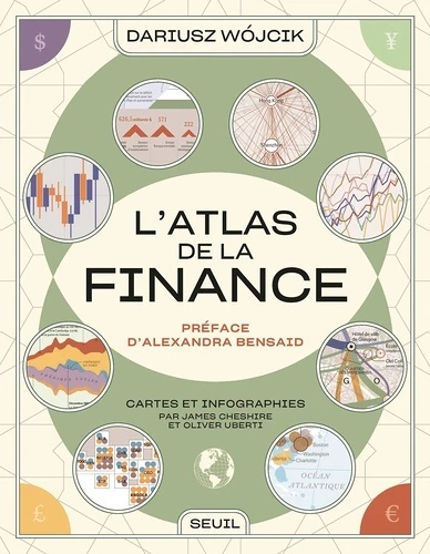Atlas de la finance. Cartes et infographies