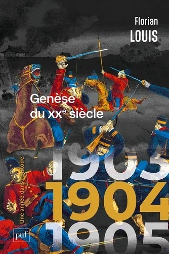 1904. Genèse du XXe siècle