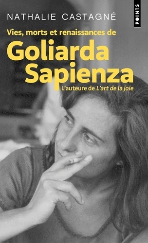 Vies, morts et renaissances de Goliarda Sapienza