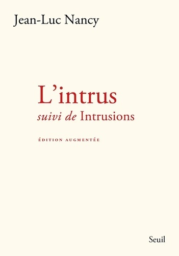 L'Intrus. suivi de Intrusions (édition augmentée)