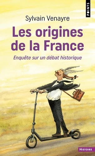 Les origines de la France. Enquête sur un débat historique