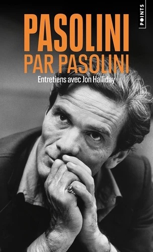 Pasolini par Pasolini. Entretiens avec Jon Halliday