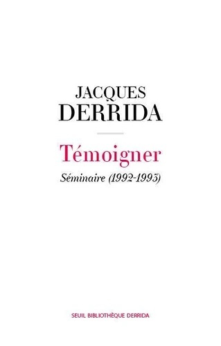 Témoigner. Séminaire (1992 - 1993)