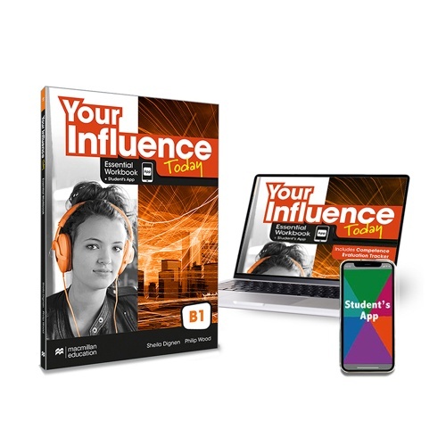 YOUR INFLUENCE TODAY B1 Essential Workbook, Competence Evaluation Tracker y Student's App