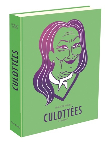Culottées - Intégrale. Des femmes qui ne font que ce qu'elles veulent