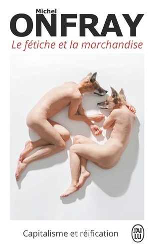 Le fétiche et la marchandise.