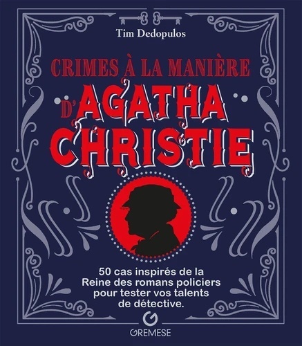 Crimes à la manière d'Agatha Christie.