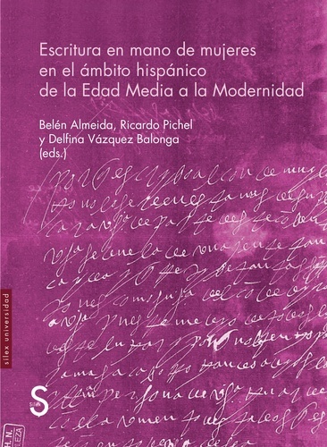 Escritura en mano de mujeres en el ámbito hispánico de la Edad Media a la Modernidad