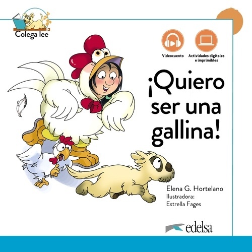 ¡Quiero ser una gallina!