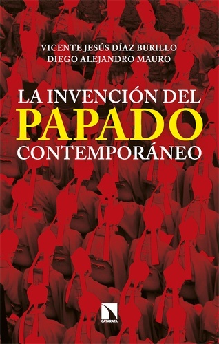La invención del papado contemporáneo
