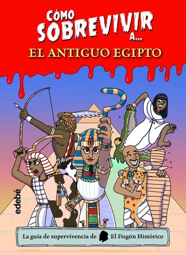 Cómo sobrevivir al antiguo Egipto