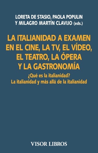 La italianidad a examen en el cine, la TV, el vídeo, el teatro, la ópera y la gastronomía