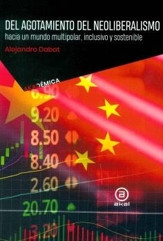 Del agotamiento del neoliberalismo hacia un mundo multipolar, inclusivo y sosten
