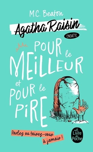 Agatha Raisin. Pour le meilleur et pour le pire. Tome 5