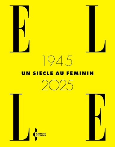 Elle 1945-2025, un siècle au féminin