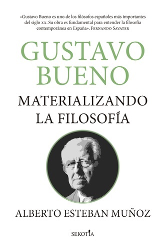 Gustavo Bueno, materializando la filosofía