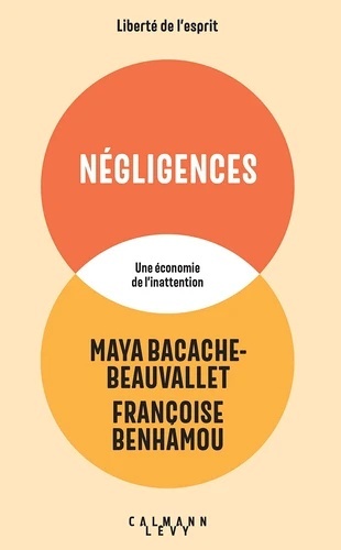 Négligences. Une économie de l'inattention