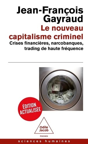 Le nouveau capitalisme criminel.