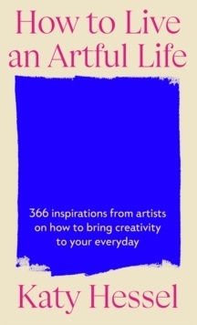 How To Live An Artful Life