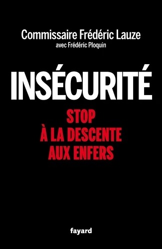 Insécurité. Stop à la descente aux enfers