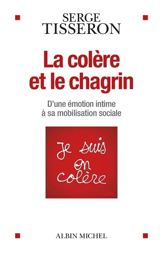 La colère et le chagrin.