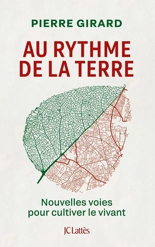 Au rythme de la terre. Nouvelles voies pour cultiver le vivant