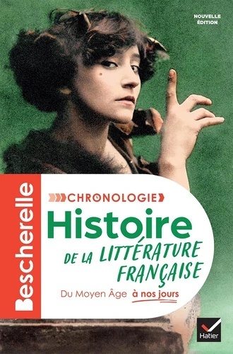 Bescherelle Chronoloige. Histoire de la littérature française. Du Moyen Age à nos jours