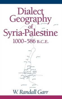 Dialect Geography of Syria-Palestine, 1000-586 BCE
