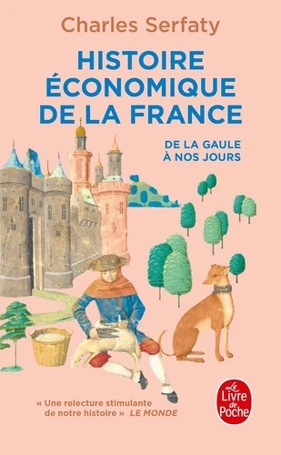 Histoire économique de la France. De la Gaule à nos jours
