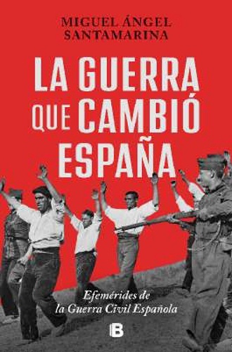La guerra que cambió España