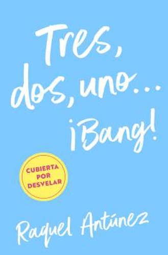 Tres, dos, uno... ¡Bang!