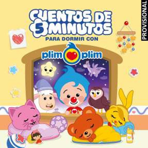 Cuentos de 5 minutos para dormir con Plim Plim